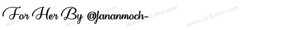 For Her By @fananmoch字体转换